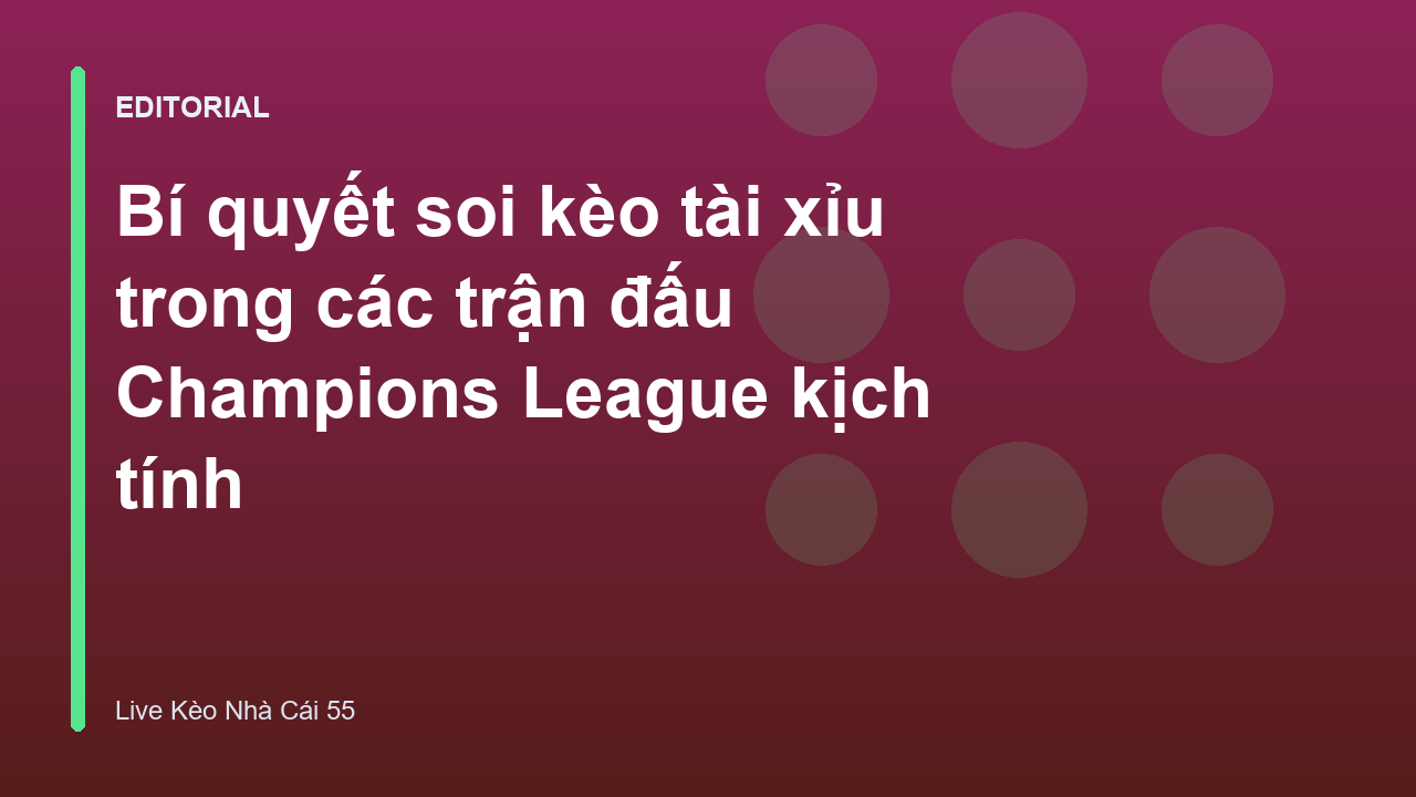 Soi kèo tài xỉu bóng đá Champions League