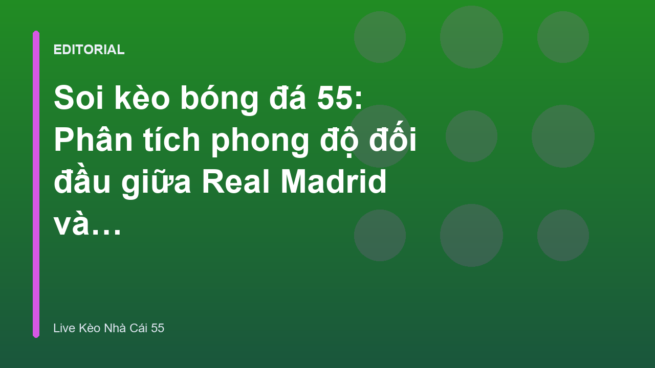 Phân tích trận đấu Real Madrid vs Barcelona